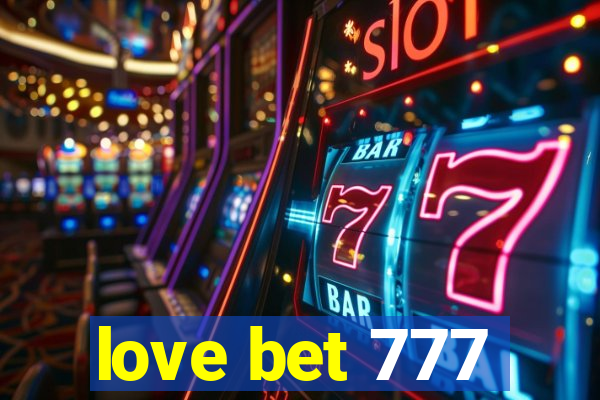 love bet 777